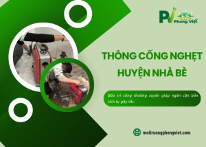 Dịch vụ thống cống nghẹt huyện Nhà Bè tại Phong Việt