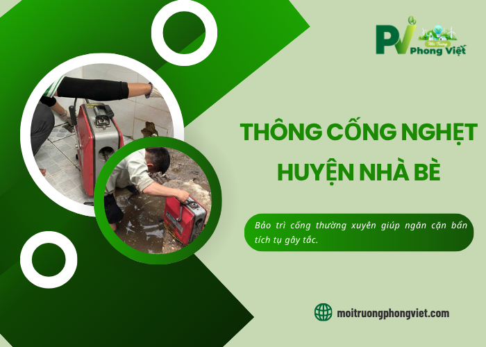 Dịch vụ thống cống nghẹt huyện Nhà Bè tại Phong Việt