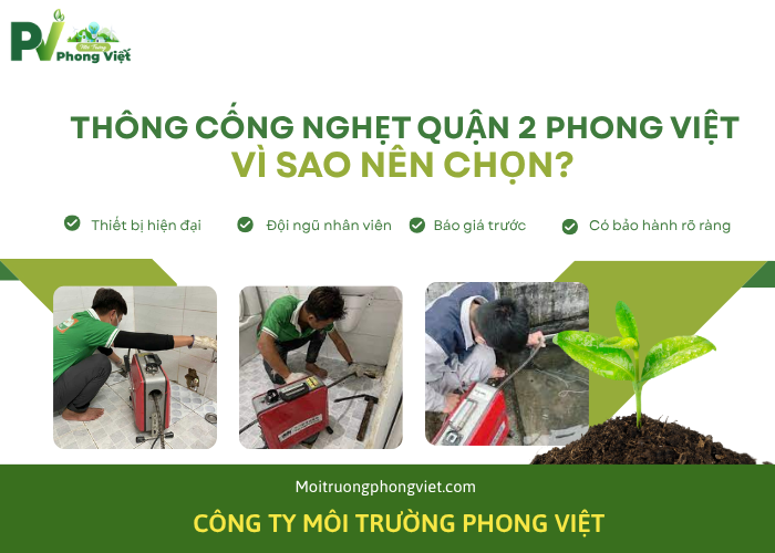 Tại sao nên chọn thông cống nghẹt tại Quận 2 của Phong Việt ? 