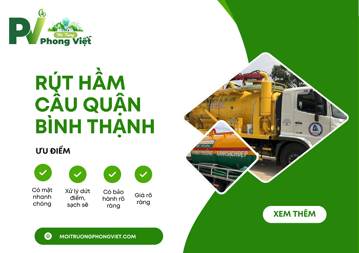 Rút hầm cầu Quận Bình Thạnh của Công ty Môi Trường Phong Việt