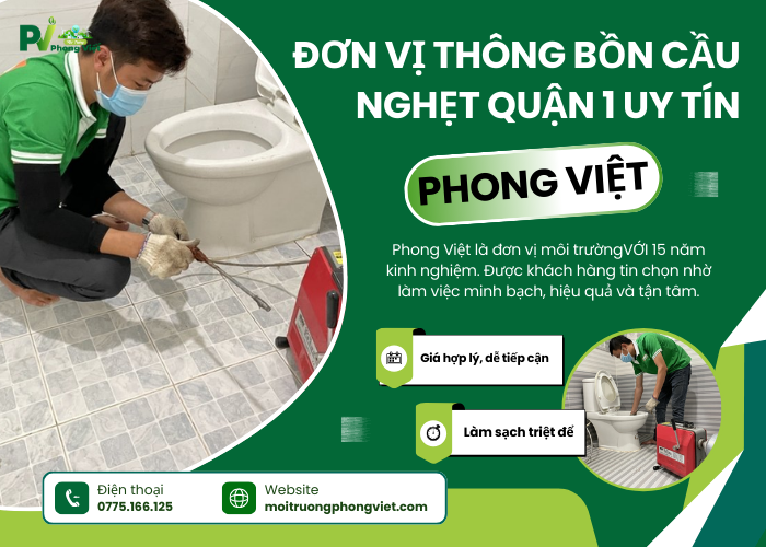 Phong Việt là đơn vị thông bồn cầu nghẹt Quận 1 uy tín