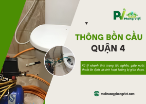 Dịch vụ thông bồn cầu Quận 4 tại Phong Việt