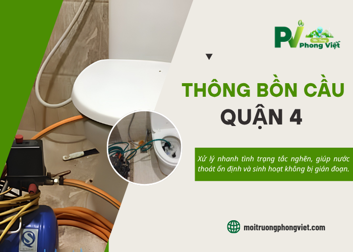 Dịch vụ thông bồn cầu Quận 4 tại Phong Việt