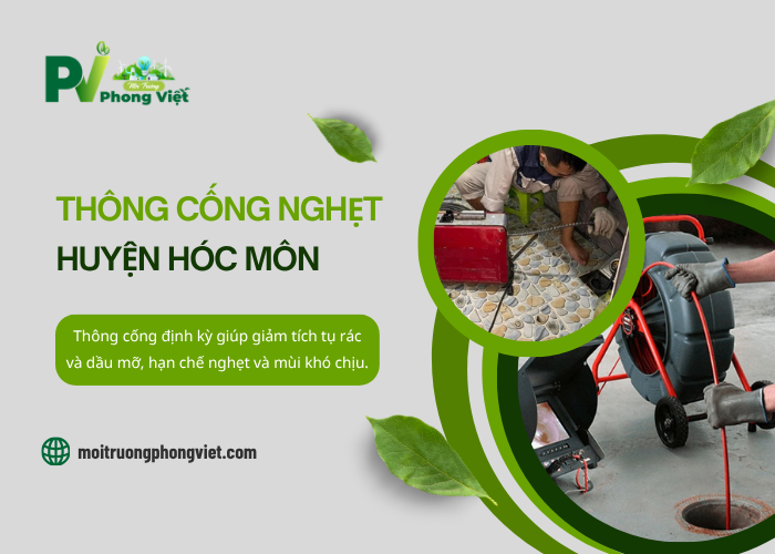 Dịch vụ thông cống nghẹt huyện Hóc Môn tại Phong Việt