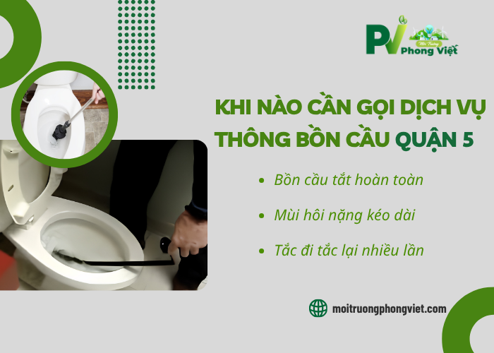 Khi nào nên gọi dịch vụ thông bồn cầu Quận 5