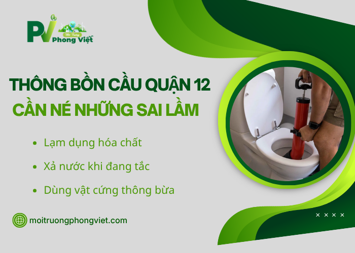 Thông tắc bồn cầu Quận 12 tránh làm hư đường ống 